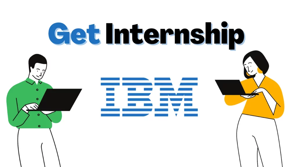 IBM Internship 2024: 6 week Internship for Enginerring Students |Apply By 30 April