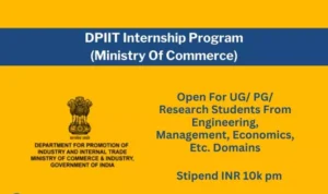 DPIIT Internship 2024 | Apply 2 times / Year | Check Eligibility | Required Documents